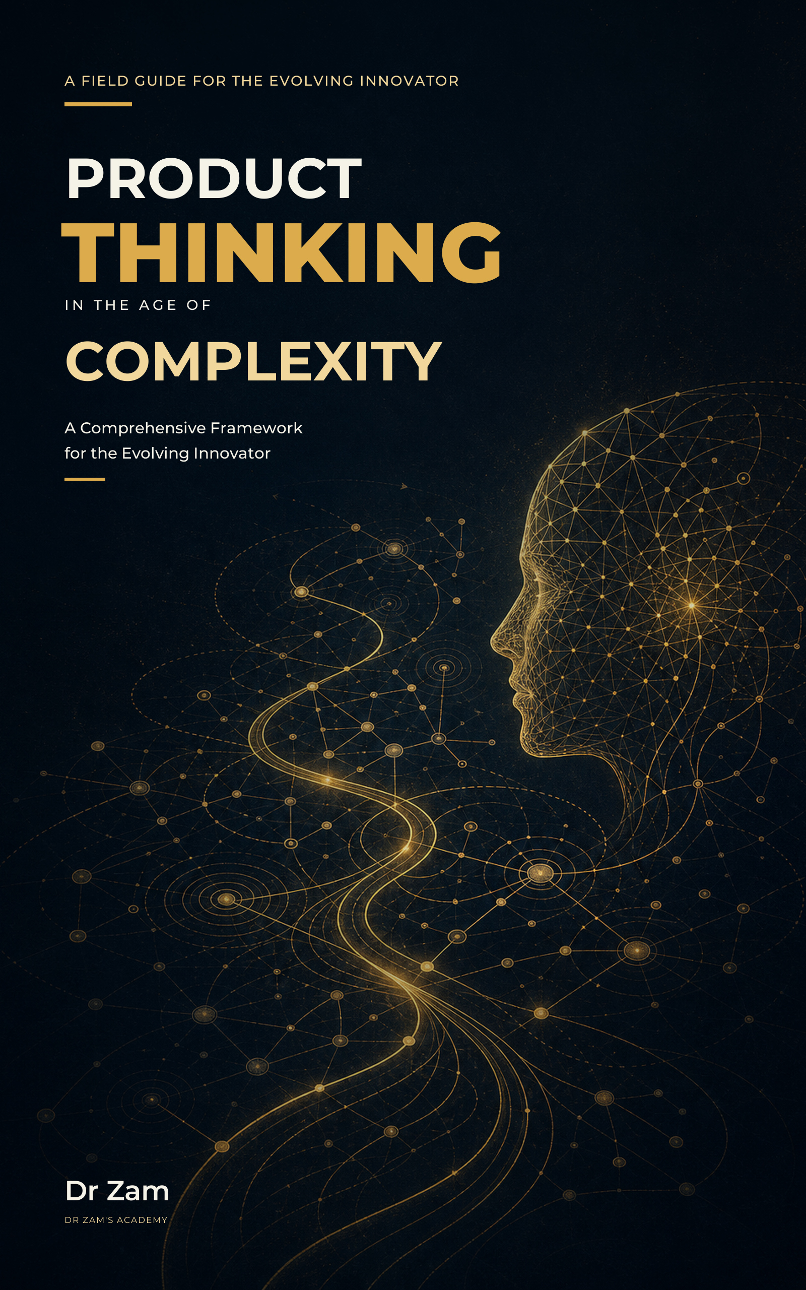 Cover of Product Thinking in the Age of Complexity by Dr Zam